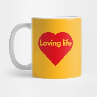 Loving life Mug